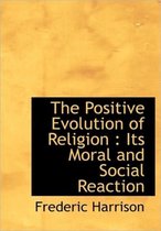 The Positive Evolution of Religion