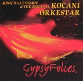 King Naat Veliov & The Original Kocani Orkestar - Gypsy Follies (CD)