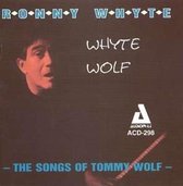 Ronny Whyte - Whyte Wolf - The Songs Of Tommy Wolf (CD)