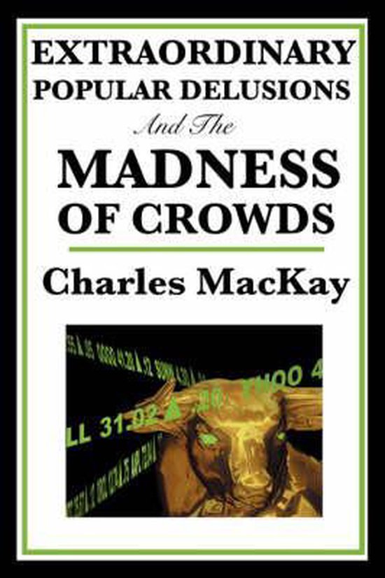 Extraordinary Popular Delusions and the Madness of Crowds - cover