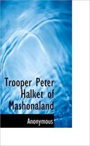 Trooper Peter Halket of Mashonaland