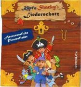 Käpt'n Sharkys Liederschatz: Abenteuerliche Piratenlieder
