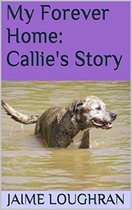A Forever Home: Callie's Story