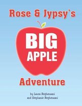 Rose and Jypsy's Big Apple Adventure