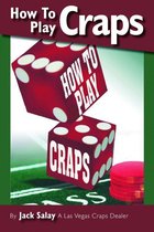 How To Play Craps by A Las Vegas Craps Dealer