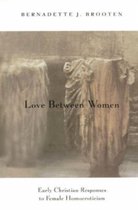 Love Between Women - Early Christian Responses to Female Homeroticism (Paper)