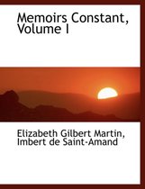 Memoirs Constant, Volume I