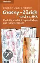 Grosny-Zürich und zurück