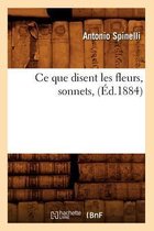 Litterature- Ce Que Disent Les Fleurs, Sonnets, (Éd.1884)