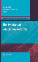 Globalisation, Comparative Education and Policy Research 9 - The Politics of Education Reforms