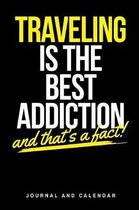 Traveling Is the Best Addiction and That's a Fact!