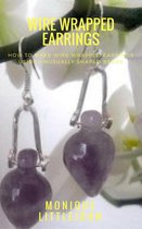 How to Make Wire Wrapped Earrings from Unusually Shaped Beads