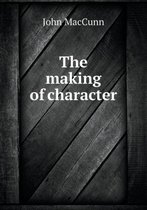 The Making of Character