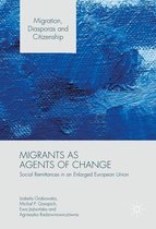 Migration, Diasporas and Citizenship - Migrants as Agents of Change