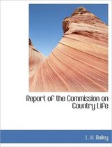 Report of the Commission on Country Life