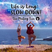 Meeting Tree - Life Is Long:slow.. -ep- (imp)