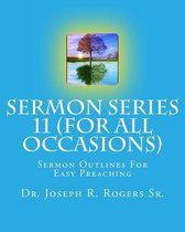 Sermon Series #11 (for All Occasions...)