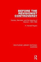 Routledge Library Editions: Marxism- Before the Revisionist Controversy (RLE Marxism)