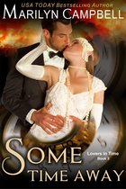 Lovers in Time Series 3 - Some Time Away (Lovers in Time Series, Book 3)
