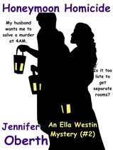 The Ella Westin Mysteries 2 - Honeymoon Homicide