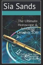 The Ultimate Horoscope & Astrology Omnibus 2019
