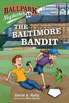 Ballpark Mysteries 15 - Ballpark Mysteries #15: The Baltimore Bandit