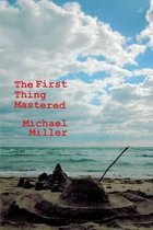 The First Thing Mastered