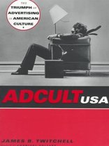Adcult USA - The Triumph of Advertising in American Culture (Paper)