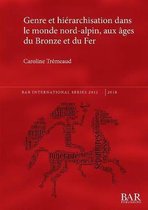 Genre et hierarchisation dans le monde nord-alpin, aux ages du Bronze et du Fer