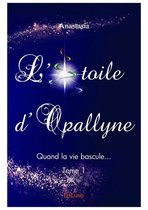 Collection Classique / Edilivre 1 - L'Étoile d'Opallyne - Tome 1