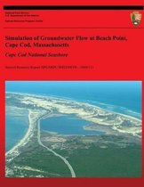 Simulation of Groundwater Flow at Beach Point, Cape Cod, Massachusetts