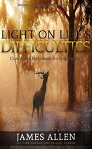 Light on Life’s Difficulties: Classic Self Help Book for Inspiration