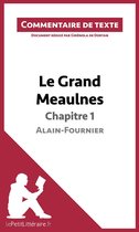 Commentaire et Analyse de texte - Le Grand Meaulnes d'Alain-Fournier - Chapitre 1