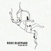 Roos Blufpand - Kleed Me Uit