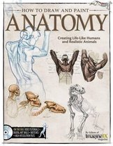 How to Draw and Paint Anatomy