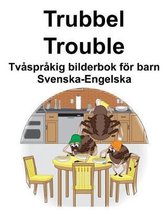 Svenska-Engelska Trubbel/Trouble Tv spr kig bilderbok f r barn