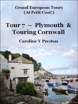 Grand European Tours 7 - Grand Tours: Tour 7 - Plymouth & Touring Cornwall