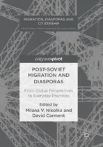 Migration, Diasporas and Citizenship- Post-Soviet Migration and Diasporas