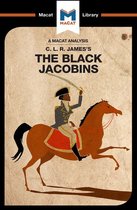 The Macat Library - An Analysis of C.L.R. James's The Black Jacobins