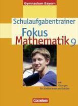 Fokus Mathematik - Gymnasium Bayern 9. Jahrgangsstufe. Schulaufgabentrainer