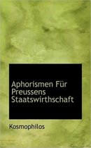 Aphorismen F R Preussens Staatswirthschaft