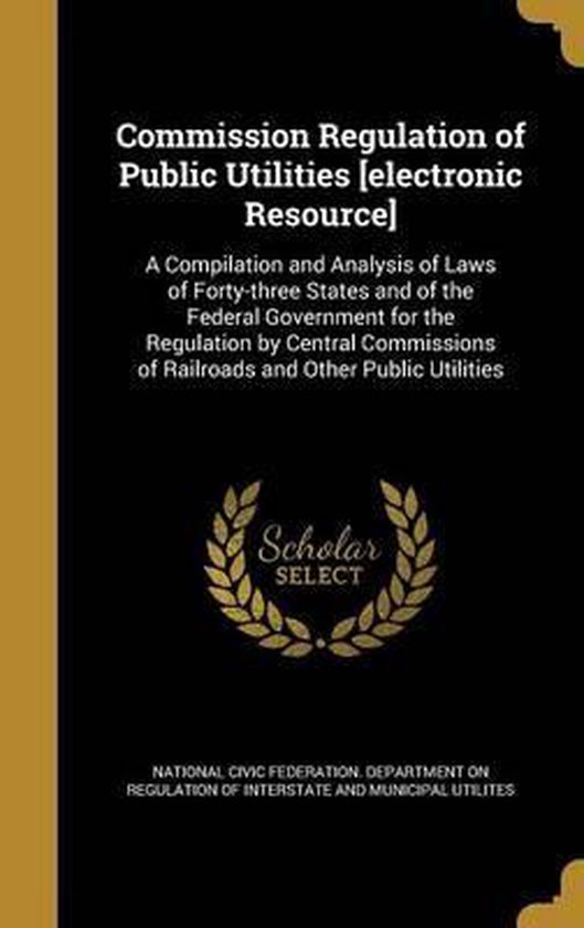 Commission Regulation of Public Utilities [Electronic Resource