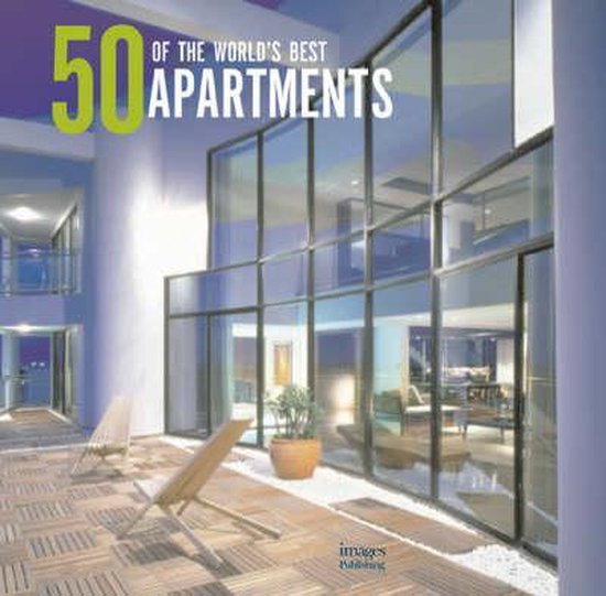 50 Of The World's Best  Apartments - cover