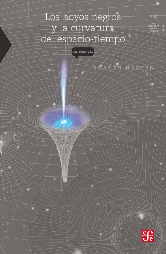 Los hoyos negros y la curvatura del espacio tiempo - cover