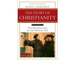 The Story of Christianity 2 - The Story of Christianity: Volume 2