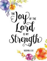 The Joy of the Lord Is My Strength Nehemiah 8