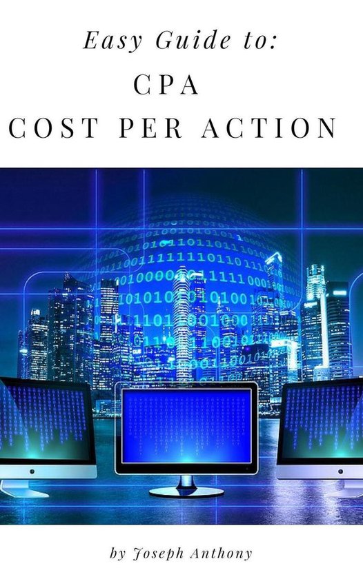 Easy Guide to: CPA - Cost Per Action - cover