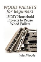 Wood Pallets for Beginners
