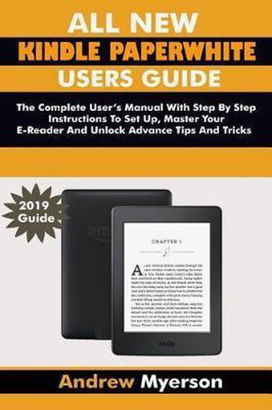 All New Kindle Paperwhite Users Guide, Andrew Myerson 9781798672136