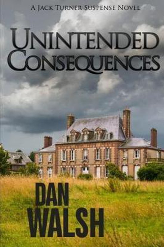 Jack Turner Suspense- Unintended Consequences - cover